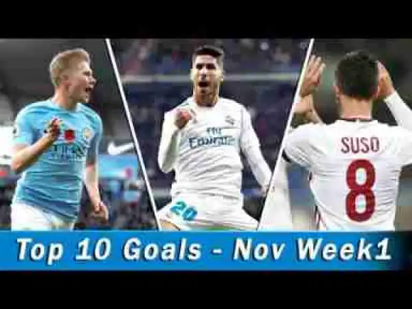 Video: Top 10 Goals ? November 2017 #Week 1